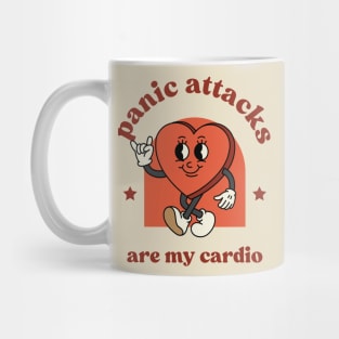 Panic Attacks are my cardio. Funny, Cute Mug